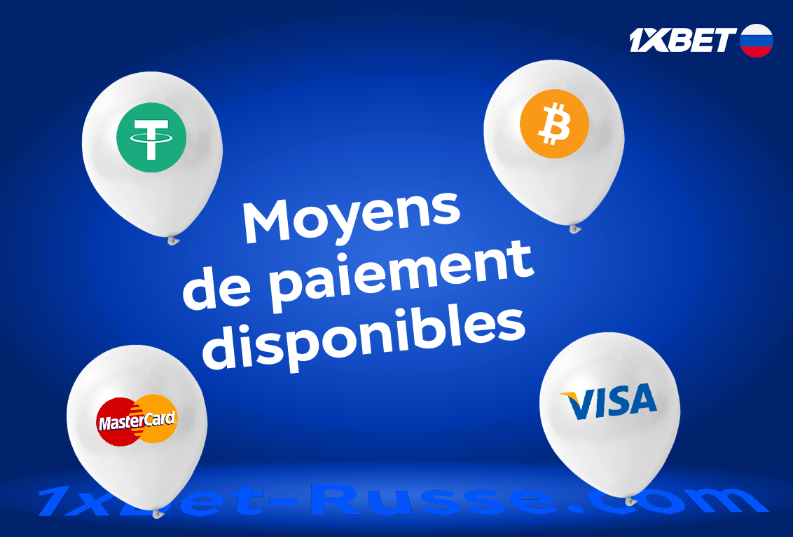 Moyens de paiement disponibles sur 1xbet russe