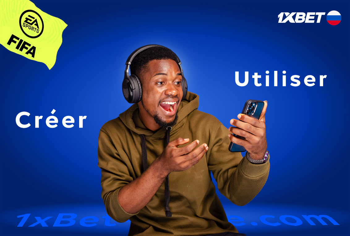 Comment créer et utiliser un compte 1xbet russe pour FIFA ?