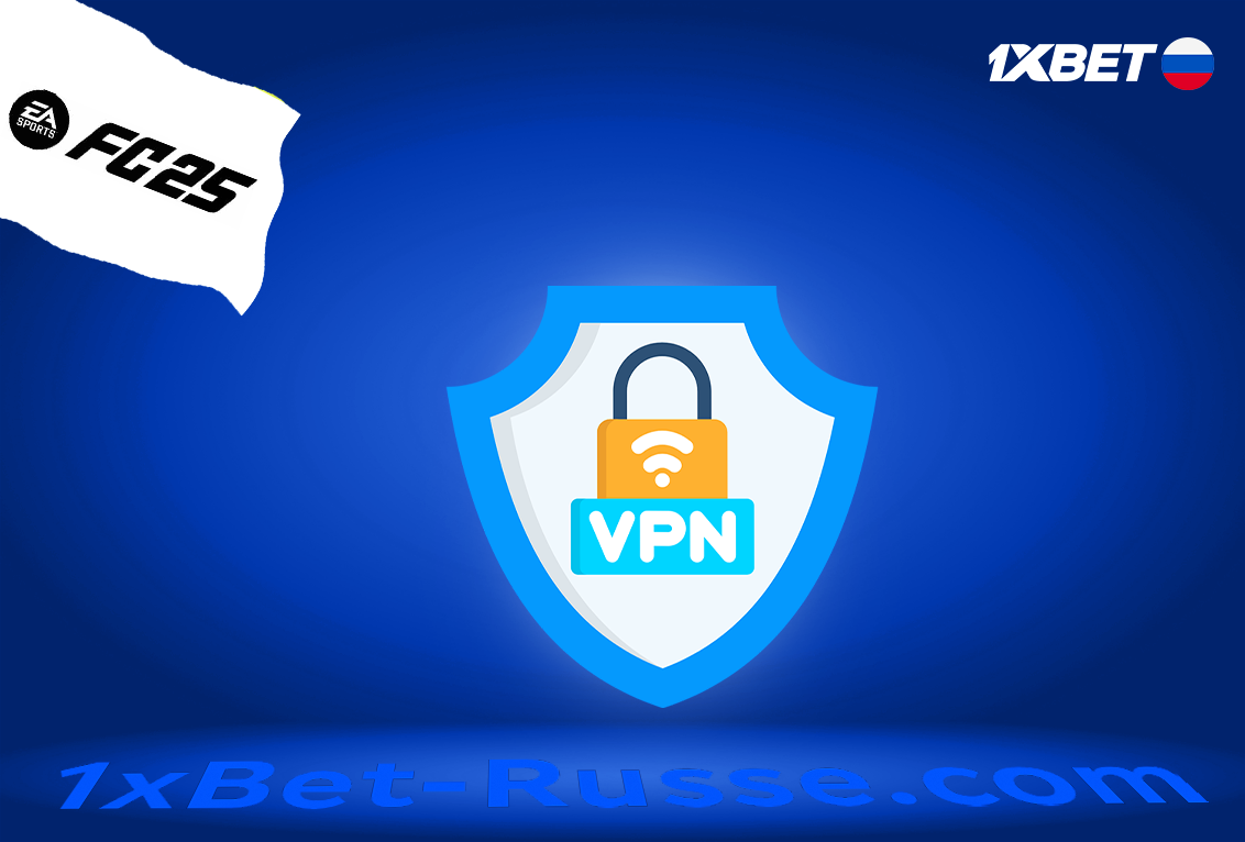 Meilleurs VPN à utiliser sur 1xbet russe pour jouer aux jeux FIFA